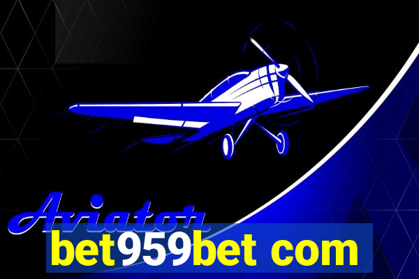 bet959bet com